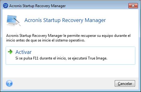 3. En la ventana abierta, haga clic en Activar. Cómo utilizarlo En caso de fallo, encienda el equipo y pulse F11 cuando vea el mensaje "Pulse F11 para Acronis Startup Recovery Manager".
