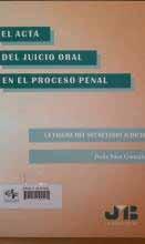 Título: El acta del juicio oral en el proceso penal. La figura del secretario judicial Autor: Sáez González, Jesús Editorial: J.