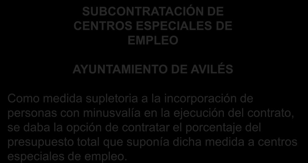 Buenas prácticas SUBCONTRATACIÓN DE CENTROS ESPECIALES DE EMPLEO AYUNTAMIENTO DE AVILÉS