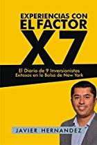 Experiencias con el Factor X7: El Diario de 9 Inversionistas Exitosos en la Bolsa
