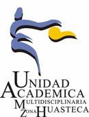 Universidad Autónoma de San Luis Potosí CONVOCATORIA La Universidad Autónoma de San Luis Potosí, a través de la Unidad Académica Multidisciplinaria Zona Huasteca convoca a los interesados a ocupar