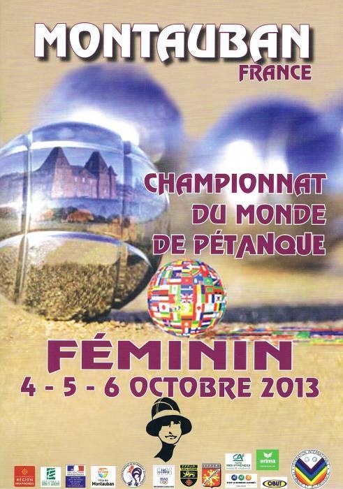 44 CAMPEONATO DEL MUNDO FEMENINO - MONTAUBAN (FRANCIA) Del 3 al 6 de octubre, Montauban fue nuevamente testigo de otro Campeonato del Mundo de Petanca.