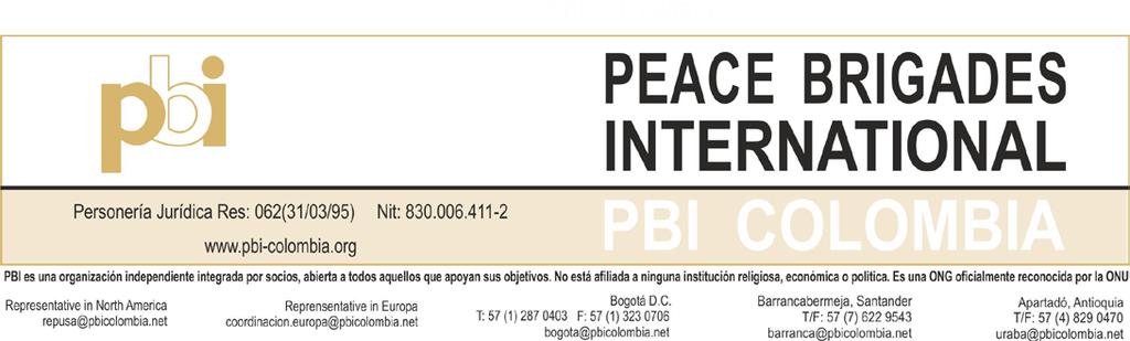 CONVOCATORIA: PUESTO COORDINADOR/A DE INCIDENCIA DE PBI COLOMBIA 11 de marzo de 2017 Estimado/a amigo/a, Se ha abierto la convocatoria para el puesto de Coordinador/a de Incidencia de Peace Brigades