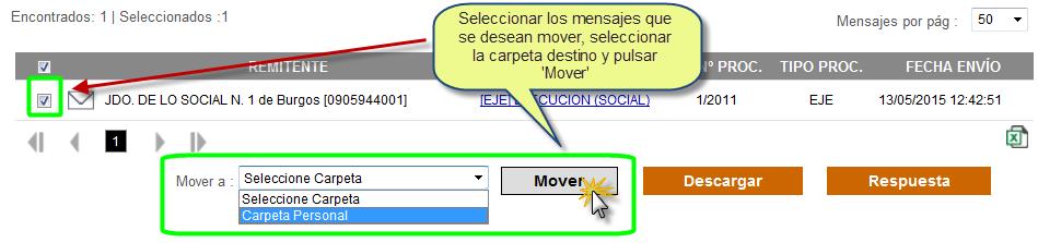 4.7.4. Mover mensajes: Operativa del movimiento de mensajes Para realizar el movimiento de uno o varios mensajes de una carpeta a otra, basta con seleccionar el o los mensajes y, en la parte inferior