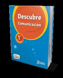 Descubre 5 Comunicación Descubre Comunicación incorpora los lineamientos del Ministerio de Educación del Perú (Minedu), los nuevos estándares y orientaciones pedagógicas, así como las recientes