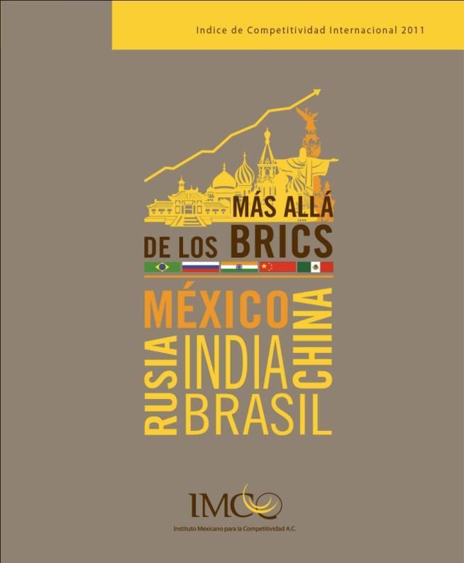 ICI 2011 - Contenido México vs BRICS por subíndice México vs BRICS hacia el futuro Ensayos sobre