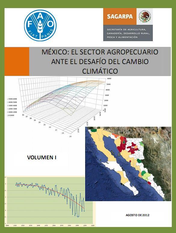 Presenta modelos de predicción de los efectos del CC sobre el sector agropecuario de México a nivel regional, realizaron estimaciones a nivel de unidades económicas rurales