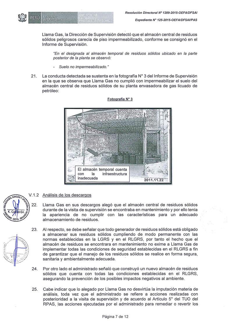 Expediente Nº 125-2015-0EFAIDFSAIIPAS Llama Gas, la Dirección de Supervisión detectó que el almacén central de residuos sólidos peligrosos carecía de piso impermeabilizado, conforme se consignó en el