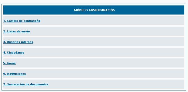 Fig. 3 Módulo de Administración El usuario administrador es el encargado de gestionar los siguientes sub-módulos: Cambio de Contraseña.