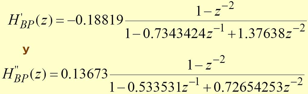 Ejemplo - continua La solución de la ecuación anterior nos da los siguientes resultados: Las funciones de transferencia correspondientes son: Los polos de están en z=0.3671712 j1.