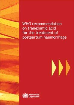 actualizada de la OMS sobre el ácido tranexámico para el tratamiento de la hemorragia posparto Aspectos destacados y mensajes clave de la global de 2017 de la Organización Mundial de la Salud Octubre