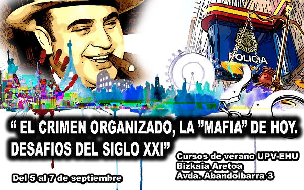 EL Crimen organizado, la mafia de hoy. Desafíos del siglo XXI 05.Ira - 07.