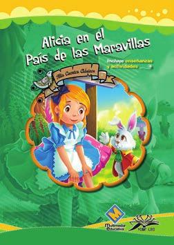 Alicia en el País de las Maravillas El Mago de Oz El Rey Arturo y el Mago Merlín Narra la vida de Alicia una pequeña niña que entra en un mundo muy extraño.