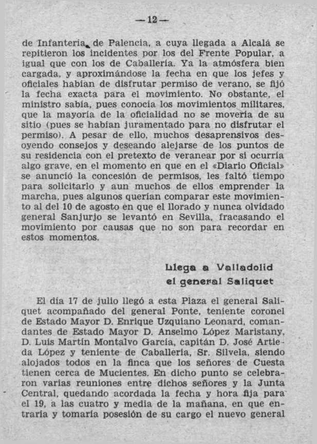 12 de Infantería^ de Palencia, a cuya llegada a Alcalá se repitieron los incidentes por los del Frente Popular, a igual que con los de Caballería.