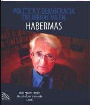 ly/2lo5pa7 Clasificación: DEWEY 320.01 P7692p-d Título: Política y Democracia deliberativa en Habermas.