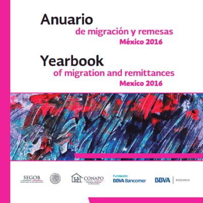 Clasificación: DEWEY 325.2772 A636a 2016 Título: Anuario de Migración y Remesas México 2016.