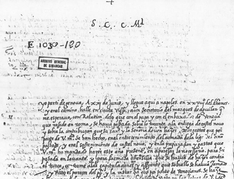 Sacra cesárea católica majestad: Inicio de la carta de Doria Yo partí de Génova a 21 de junio y llegué aquí a Nápoles en 28 del dicho mes.