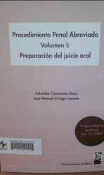 Título: Procedimiento penal abreviado, Volumen I, Preparación del juicio oral Autor: Camarena Grau, Salvador y Ortega Lorente, José Manuel.