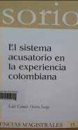 Título: El sistema acusatorio en la experiencia Colombiana Autores: Osorio Isaza, Luís Camilo. Editorial: INACIPE Edición: Primera, 2007, reimpresión 2008.