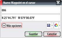 4 Waypoints, rutas y tracks Waypoints Un waypoint es una marca colocada por el usuario en una carta o en una imagen de radar o de sonda.