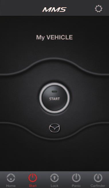Engine Start MAZDA MOBILE START (MMS) 1) Tap the "Start" icon on the lower menu. 2) Tap the "START" button. 3) Enter your PIN (4 digits) to start the engine.