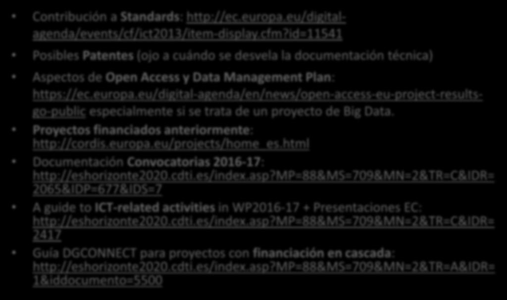 Obtener información adicional (IV): Links Contribución a Standards: http://ec.europa.eu/digitalagenda/events/cf/ict2013/item-display.cfm?