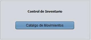 3. Catálogo Control de Inventarios: a) Botón de Catálogo de Tipos de Movimientos.