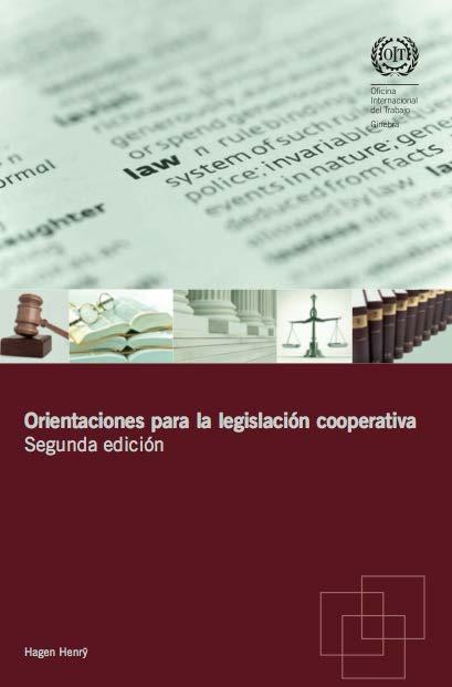 Asesoría a políticas y legislación La OIT provee asesoría sobre el diseño e implementación de políticas y leyes nacionales para incorporar a la economía social y a las cooperativas en los marcos