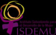Introducción El Instituto Salvadoreño para el Desarrollo de la Mujer ISDEMU, como institución Rectora de la normativa nacional para la igualdad sustantiva, presenta el siguiente recomendable a fin de