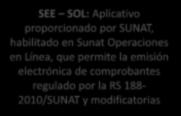 188-2010/SUNAT y modificatorias Aplicativo Gratuito Disponible 24x7 Accesible por internet desde