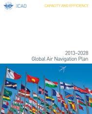 El concepto operacional de gestión del tránsito aéreo mundial (Doc 9854) presenta la visión de la OACI para lograr un sistema interoperable global de