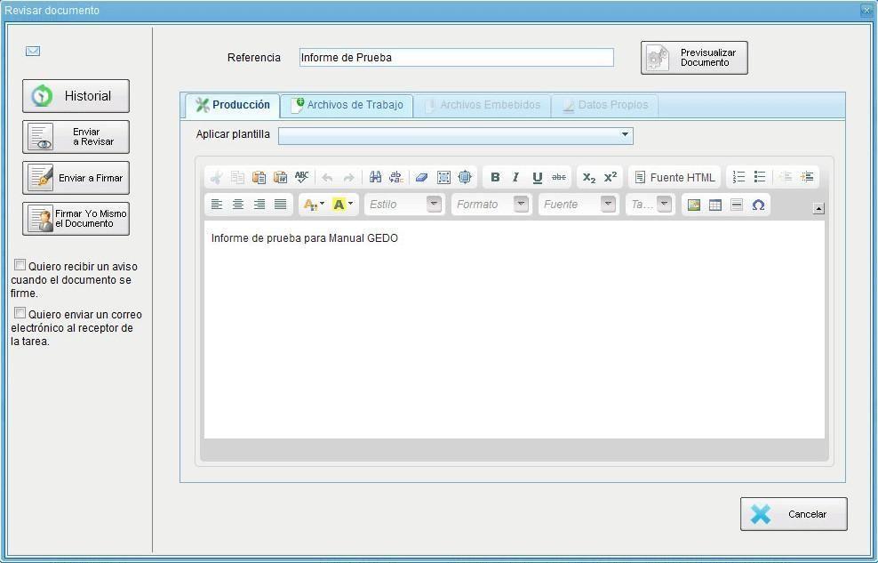 tarea. Ingresar o modificar los Datos propios. Añadir Archivos de Trabajo. Previsualizar Documento : la pantalla mostrará un PDF con el formato del documento en producción.