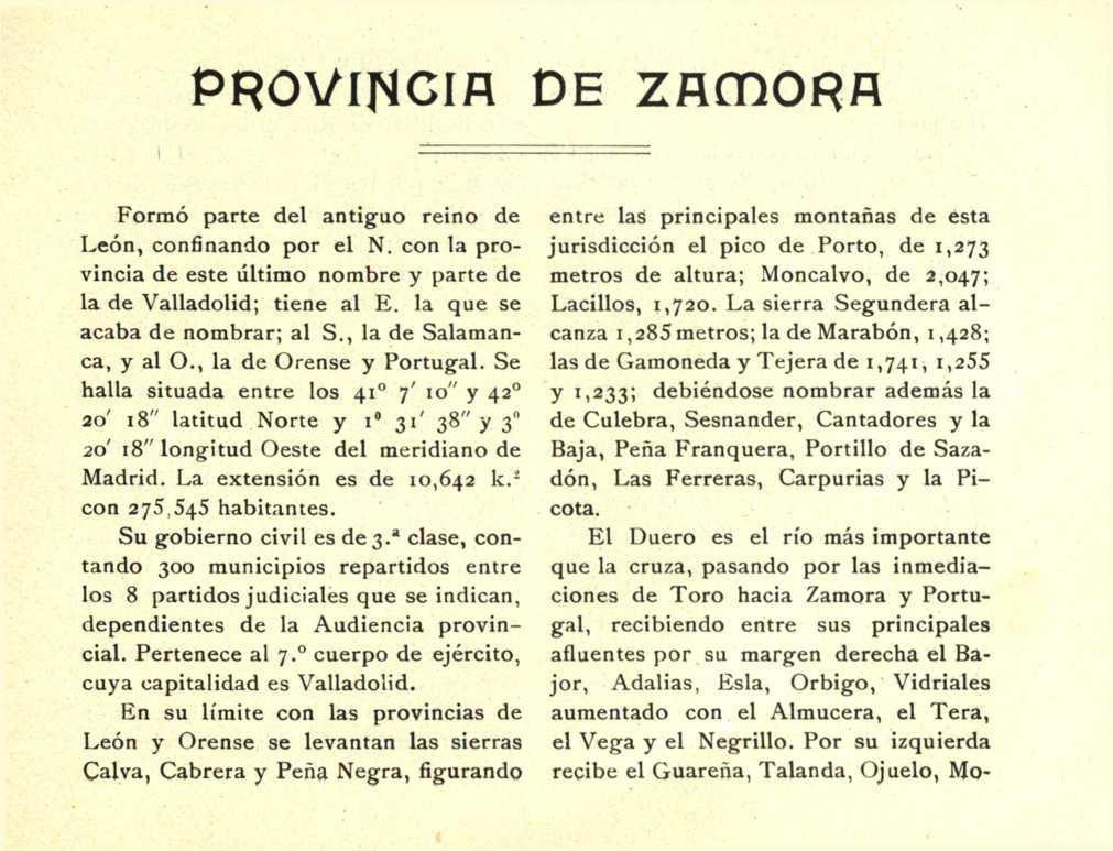 PROVINCIA DE ZñCnORfl Formó parte del antiguo reino de León, confinando por el N. con la provincia de este último nombre y parte de la de Valladolid; tiene al E. la que se acaba de nombrar; al S.