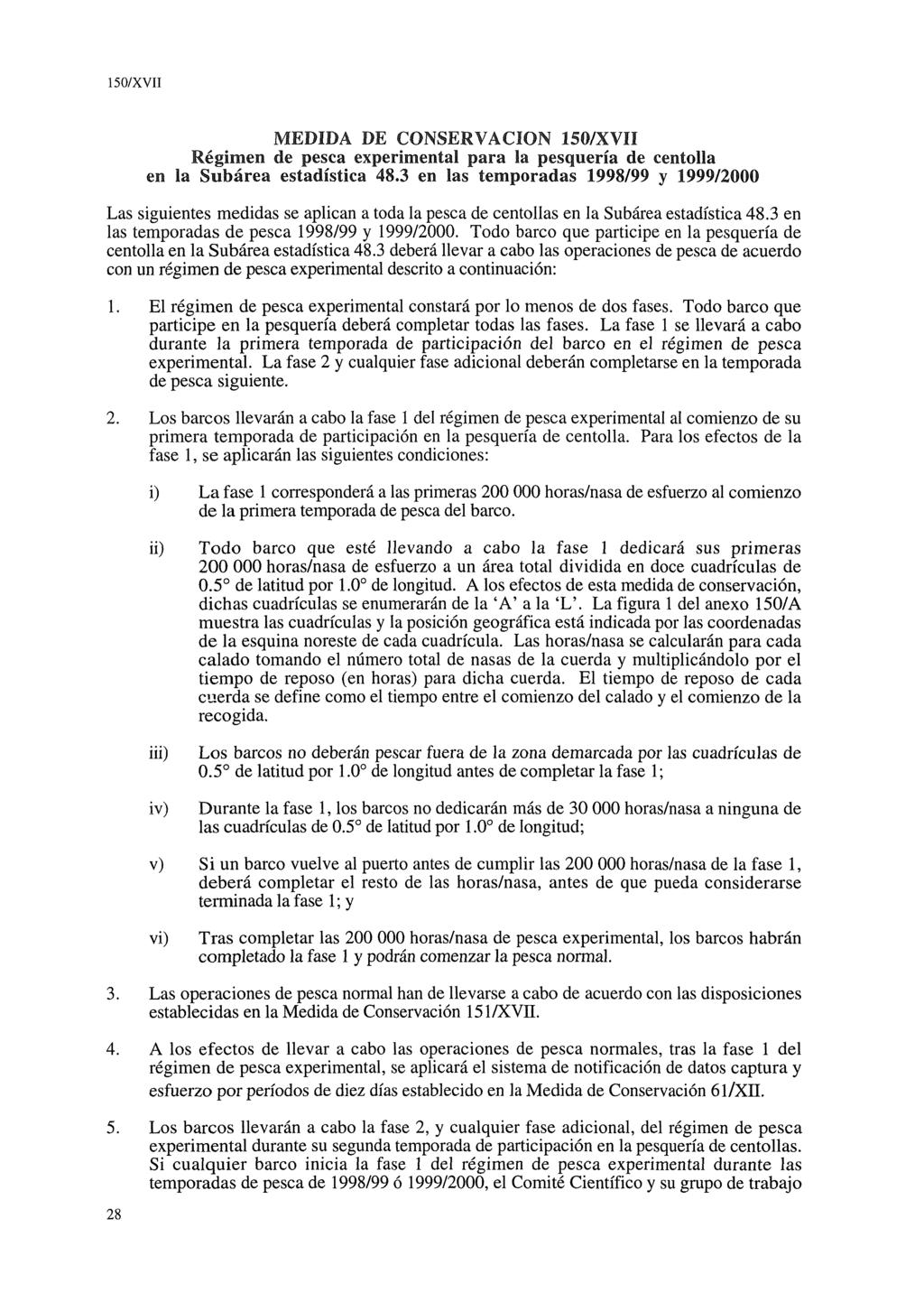 MEDIDA DE GONSERVAGION 150/XVII Régimen de pesca experimental para la pesquería de centolla en la Subárea estadística 48.