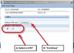 Aparece el cuadro de diálogo Add Visit Page (Agregar página de visita). Seleccione el CRF que desea agregar a la visita con el botón de opción que se encuentra al lado del nombre del CRF.
