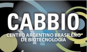 Cooperación Internacional con Empresas Centro Argentino Brasileño de Biotecnología El Centro Argentino-Brasileño de Biotecnología (CABBIO) es producto de la cooperación del Ministerio de Ciencia,
