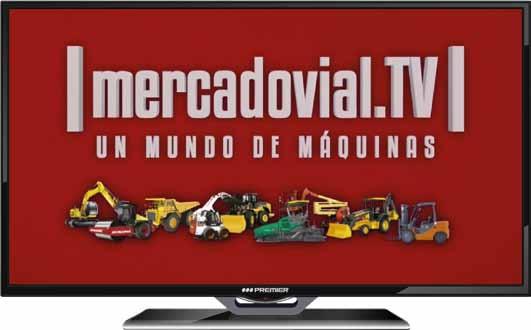 MERCADO VIAL TV Programa de TV destinado al mundo de la maquinaria para la construccion Dos programas mensuales de tres bloques cada uno Cobertura internacional con las últimas novedades en heavy