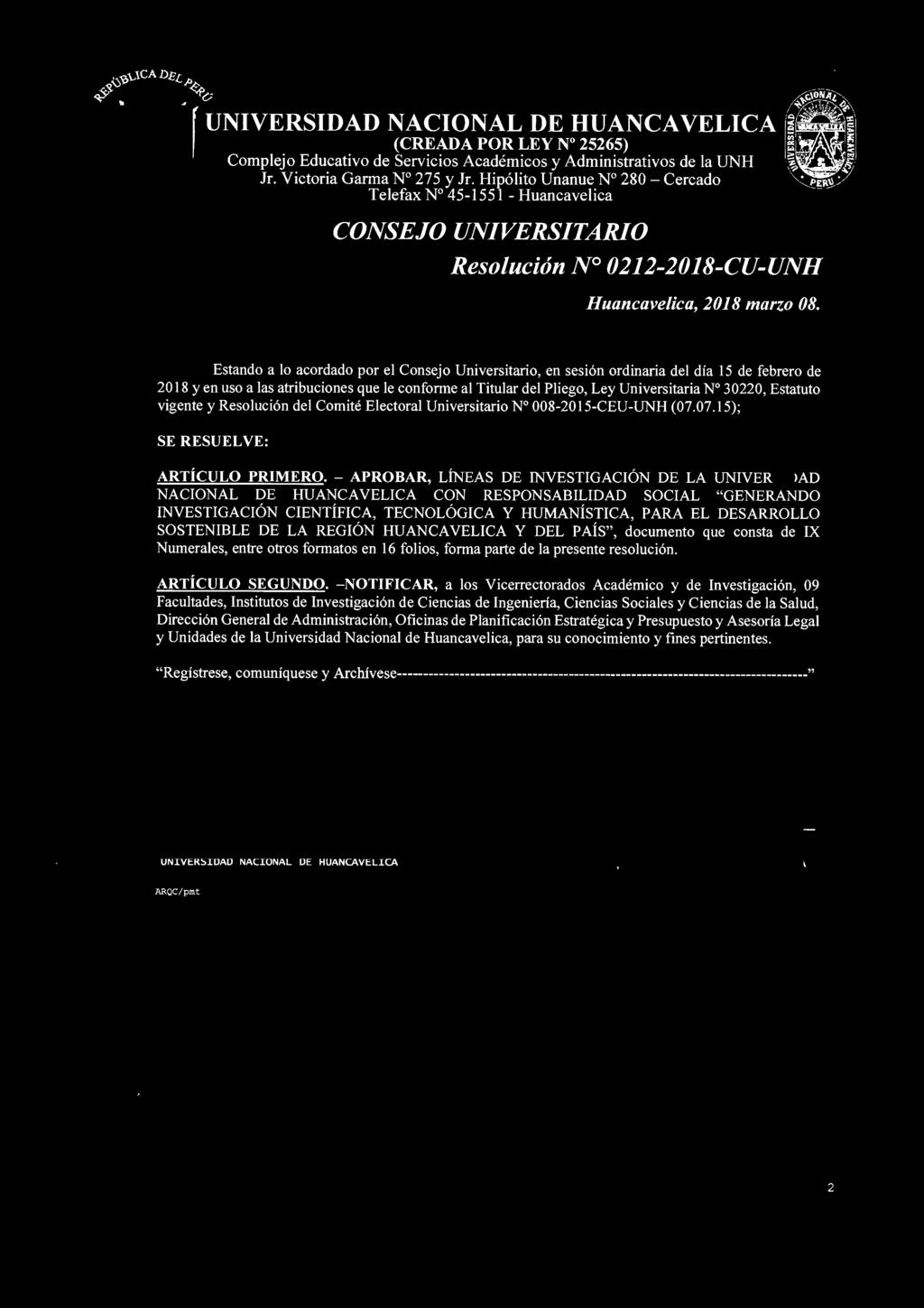 Hipólito Unanue N 280- Cercado Telefax N 45-1551 - Huancavelica CONSEJO UNIVERSITARIO Resolución N 0212-2018-CU-UNH Huancavelica, 2018 marzo 08.