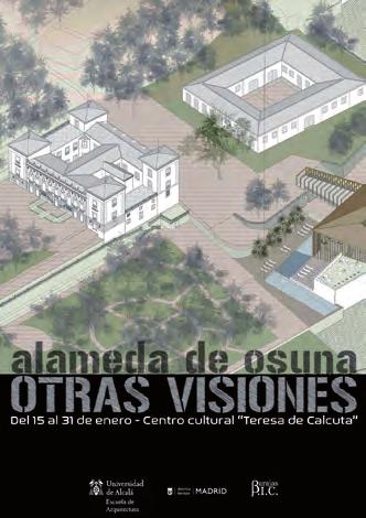OTRAS VISIONES Escuela de Arquitectura de la Universidad de Alcalá de Henares en colaboración con la Asociación Barajas BIC Selección de trabajos