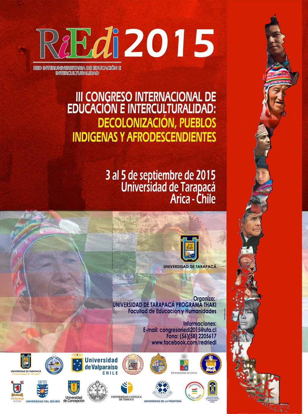 La Red Interuniversitaria de Educación e Interculturalidad (RIEDI) y el Programa Thakhi (Camino en Idioma Aymara) de la Facultad de Educación y Humanidades de la Universidad de Tarapacá, convocan al