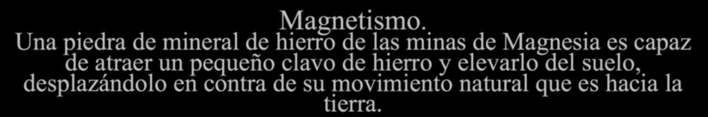 Aristóteles (a) (b) Magnetismo.