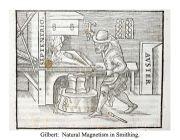 William Gilbert Fabricación de imanes. Se entrega a un herrero una barra de hierro alargada.