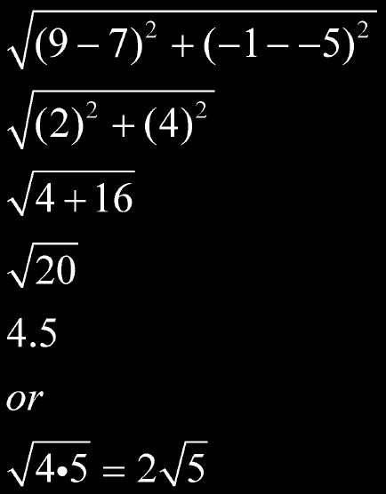 Slide 72 (Answer) / 109 Encuentra la distancia entre (7,-5) y (9,-1).