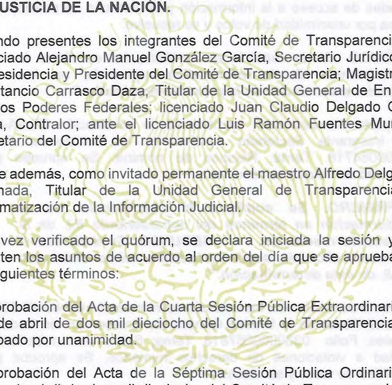 Estando presentes los integrantes del Comité de Transparencia el licenciado Alejandro Manuel González García, Secretario Jurídico de la Presidencia y Presidente del Comité de Transparencia;