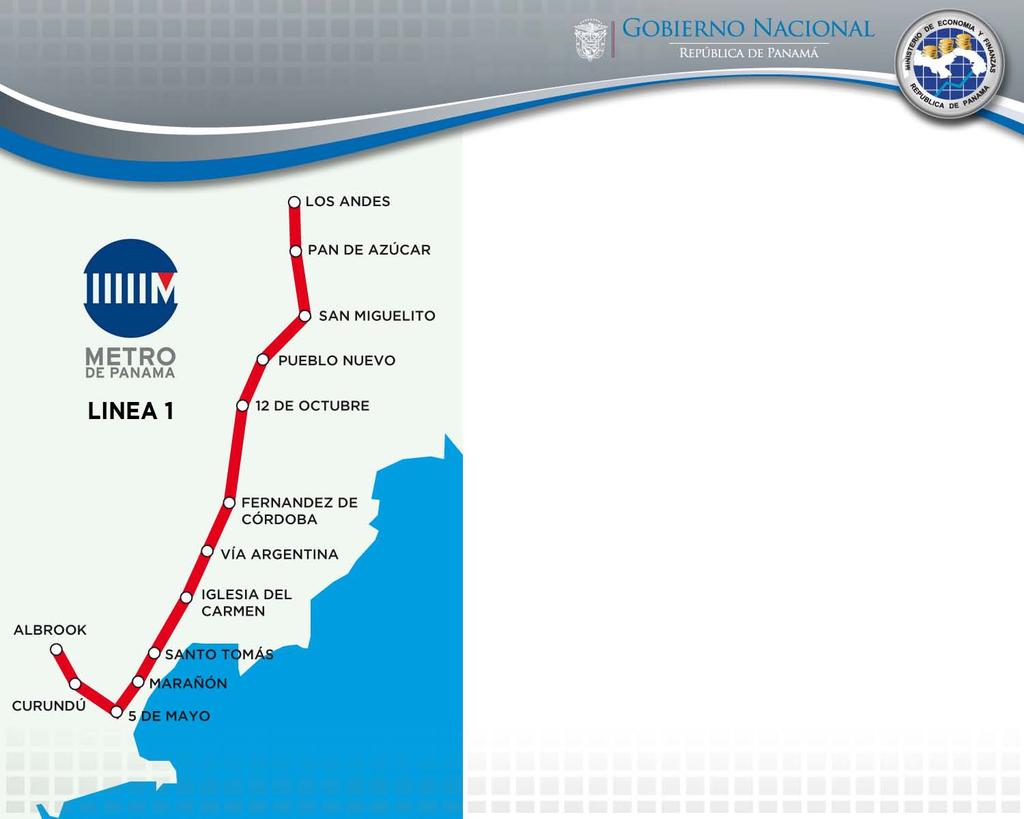 Sistema Integrado de Transporte: Metro La línea 1 del Metro de la Ciudad de Panamá está programada para iniciar operaciones a inicios del año 2014.