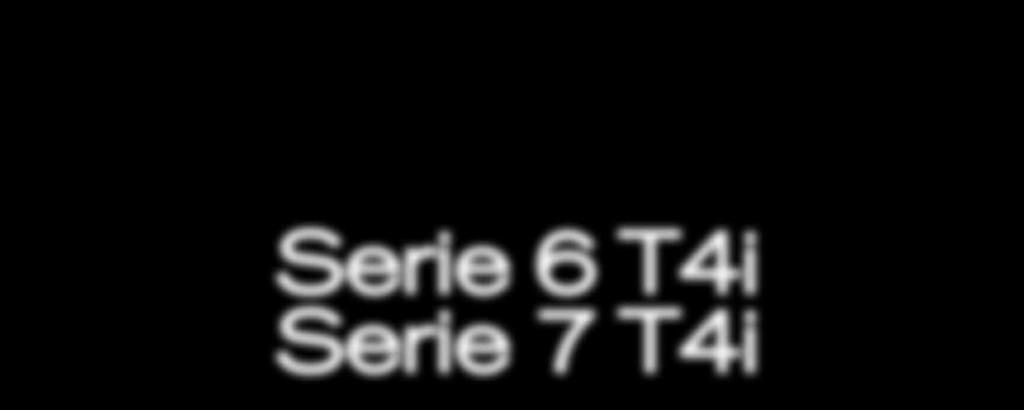 7 T4i Serie