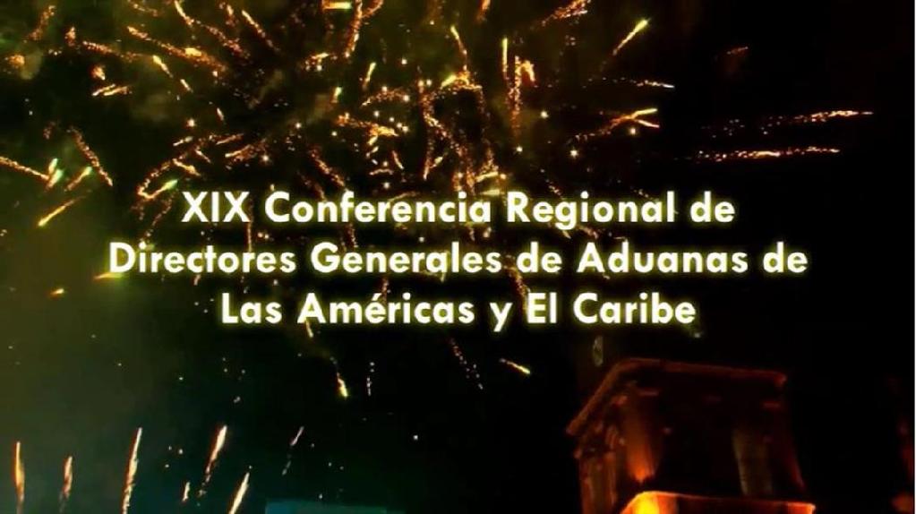 En la gestión 2016 la XIX Conferencia Regional de Directores Generales de Aduanas será realizada en Bolivia, para lo