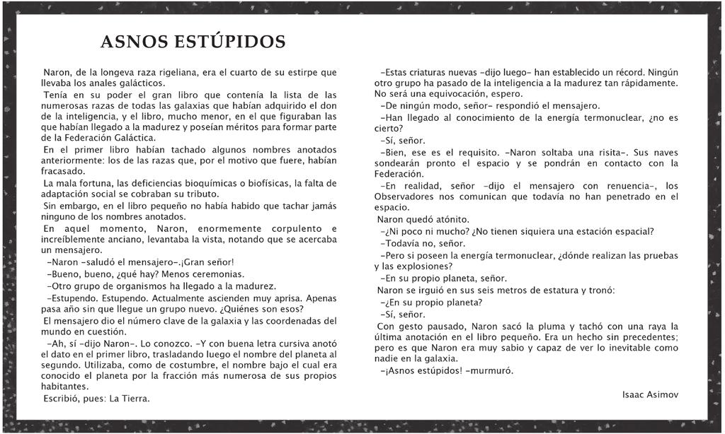 II medio Comprensión de Lectura 4 Lee el siguiente texto y responde las preguntas 1 a 4. Fuente: Asimov, I., Compre Júpiter, Ediciones Bruguera. Barcelona, 1975.