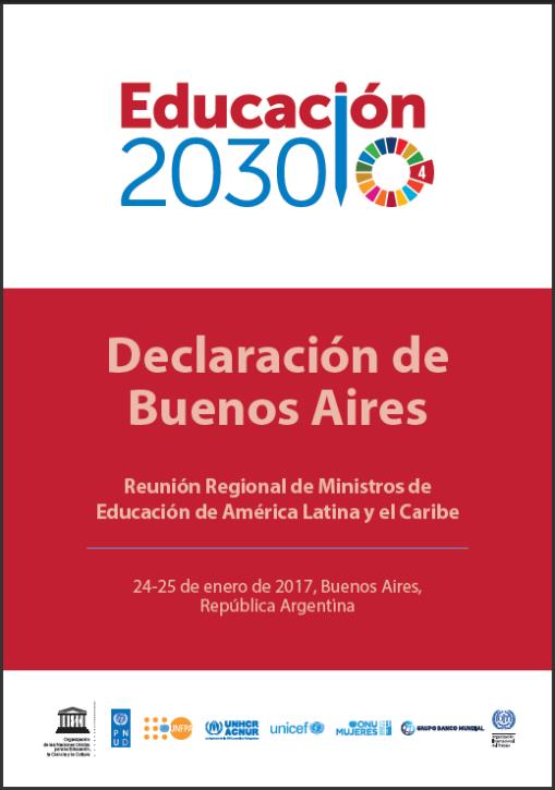 Evaluación hacia el futuro: Declaración de Buenos Aires: La Declaración de Buenos Aires establece que existe un desafío pendiente en el logro de la calidad de la educación en todas sus dimensiones y