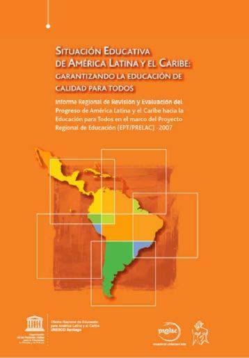 Situación Educativa de América Latina y el Caribe Informe Regional de Revisión y Evaluación del Progreso de América Latina y el